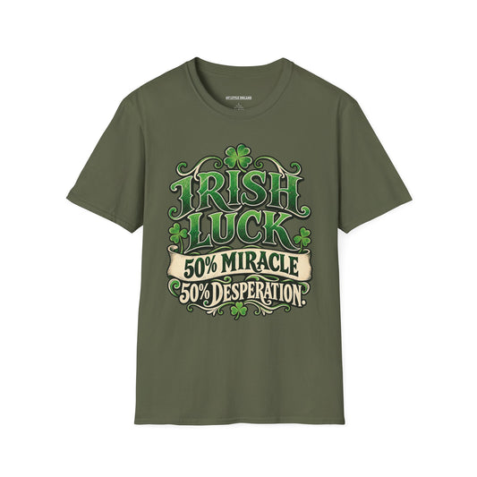 Irish Luck - 50% Miracle 50% Desperation