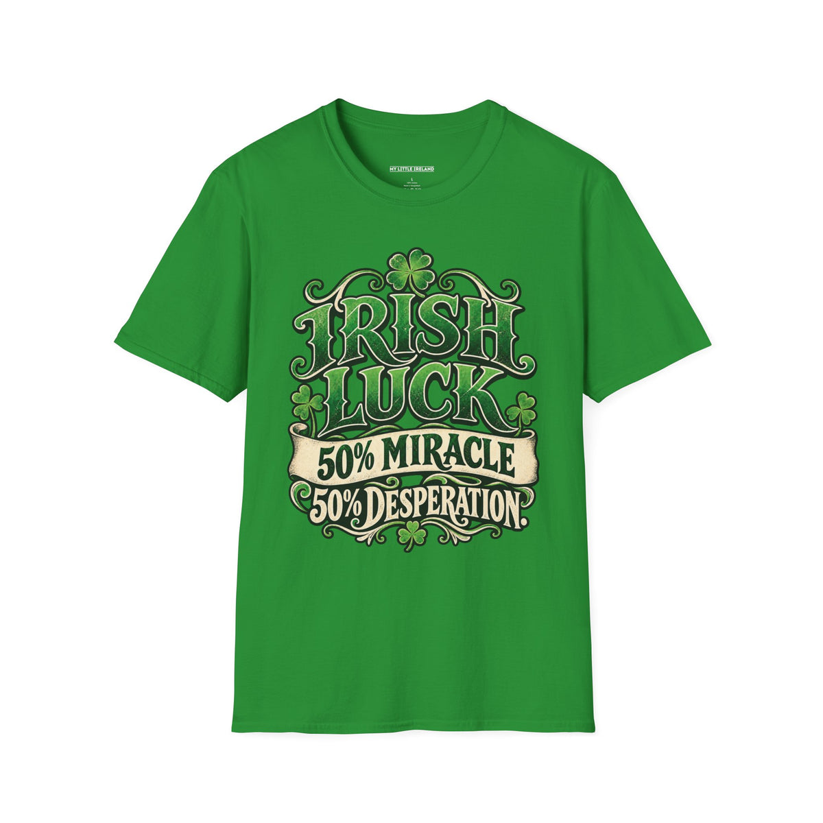 Irish Luck - 50% Miracle 50% Desperation