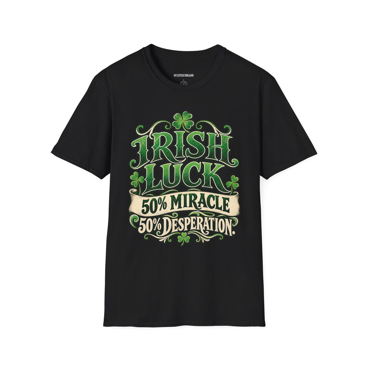 Irish Luck - 50% Miracle 50% Desperation