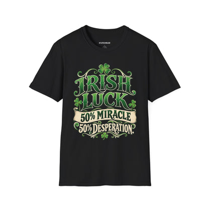 Irish Luck - 50% Miracle 50% Desperation