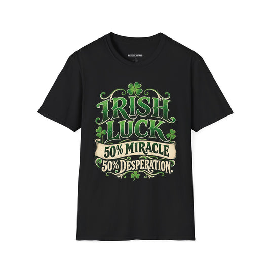 Irish Luck - 50% Miracle 50% Desperation
