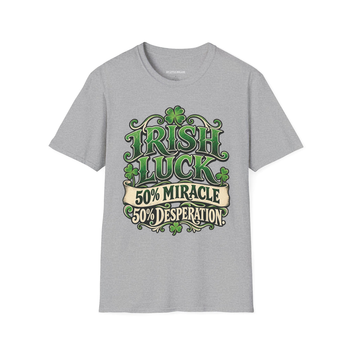 Irish Luck - 50% Miracle 50% Desperation
