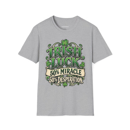 Irish Luck - 50% Miracle 50% Desperation
